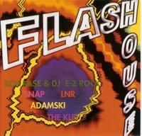 flash house coleo cd's 01. snap the power 02. the klf a.m- eternal 03. rob base & e-zrock
